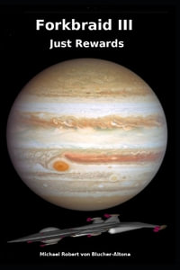 Forkbraid III : Just Rewards - Michael Robert Blucher