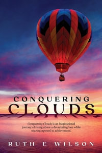 Conquering Clouds - RUTH  E WILSON