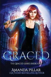 Graced : The Graced Series - Pillar Amanda