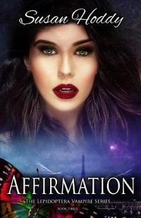 Affirmation : The Lepidoptera Vampire Series - Susan Hoddy