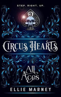 Circus Hearts : All Aces - Ellie Marney