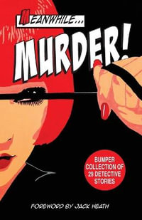 Meanwhile Murder : short stories of detective fiction - Charmaine Clancy