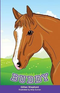 Buddy : the Special Chestnut Horse - Gillian Shepherd