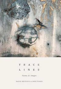 Trace Lines : Poems and Images - David Bryson
