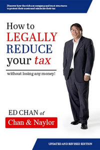 How to Legally Reduce Your Tax : Without Losing Any Money! - Ed Chan