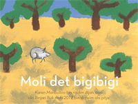 Molly the Pig (Moli det Bigibigi) : Written in Kriol Language - Karen Manbullo