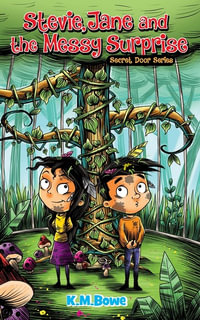 Stevie, Jane and the Messy Surprise : An Early Reader Adventure Book - K M Bowe