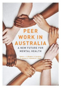 Peer work in Australia : A new future for mental health - Tim Fong