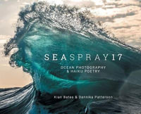 SeaSpray17 : Ocean Photography & Haiku Poetry - Kian Bates
