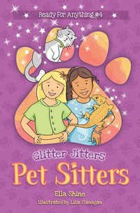 Glitter Jitters : Pet Sitters: Ready for Anything - Ella Shine