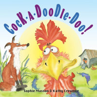 Cock-A-Doodle-Doo! - Sophie Masson