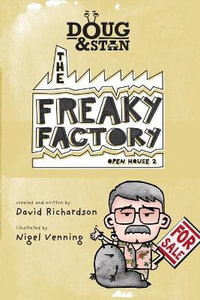 Doug & Stan - The Freaky Factory : Open House 2 - David Richardson