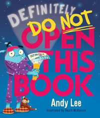 Definitely Do Not Open This Book : Do Not Open This Book - Andy Lee