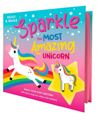 Sparkle the Most Amazing Unicorn : Build & Play