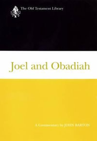 Joel and Obadiah : A Commentary - John Barton