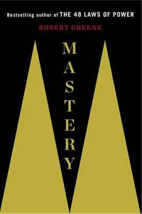 Mastery - Robert Greene