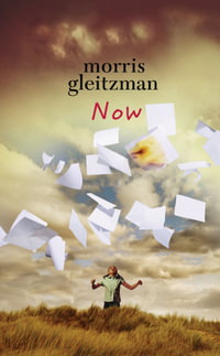 Now : The Felix Series : Book 3 - Morris Gleitzman