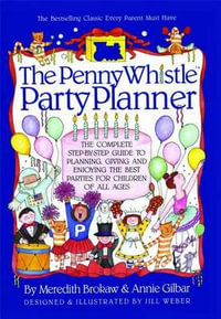 The Penny Whistle Party Planner - Meredith Brokaw