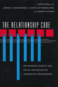 The Relationship Code : Deciphering Genetic and Social Influences on Adolescent Development - David Reiss