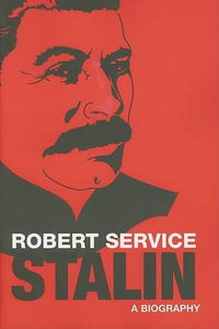 Stalin : A Biography - Robert Service