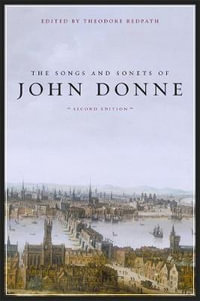The Songs and Sonets of John Donne : Second Edition - John Donne