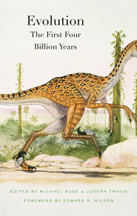 Evolution : The First Four Billion Years - Michael Ruse