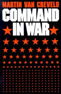 Command in War - Martin Van Creveld