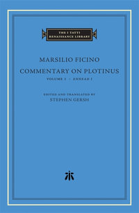Commentary on Plotinus: Volume 1 : Ennead I - Marsilio Ficino
