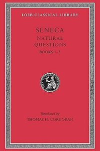 Natural Questions, Volume I : Books 1-3 - Seneca