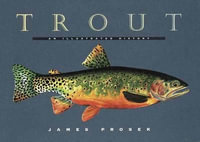 Trout : An Illustrated History - James Prosek