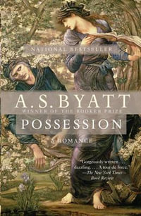 Possession : A Romance - A. S. Byatt