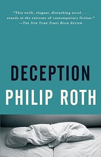 Deception : Vintage International - Philip Roth
