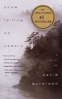 Snow Falling on Cedars : A Novel (PEN/Faulkner Award) - David Guterson