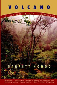 Volcano : A Memoir of Hawai'i - Garrett Hongo