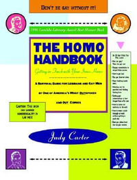 The Homo Handbook : Getting in Touch with Your Inner Homo - Judy Carter