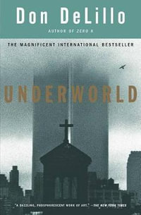 Underworld - Don DeLillo