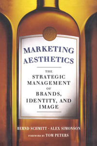 Marketing Aesthetics : The Strategic Management of Brands, Identity, and Image - Bernd Schmitt