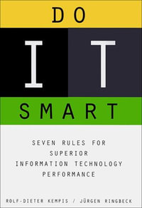 Do It Smart : Seven Rules for Superior Information Technology Performance - Jurgen Ringback