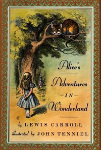 Alice's Adventures in Wonderland : Books of Wonder - Lewis Carroll