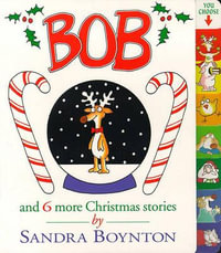 Bob : And 6 More Christmas Stories - Sandra Boynton