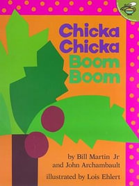Chicka Chicka Boom Boom : Chicka Chicka Book, A - Bill Martin
