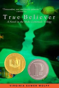 True Believer : Make Lemonade Trilogy (Paperback) - Virginia Euwer Wolff