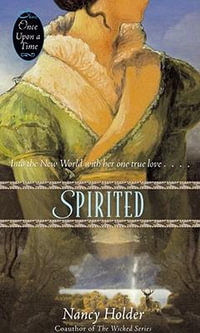 Spirited: Once Upon A Time Series : Once Upon A Time Series - Nancy Holder