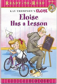 Eloise Has a Lesson : Ready-to-Read Level 1 - Kay Thompson
