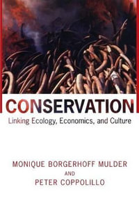Conservation : Linking Ecology, Economics, and Culture - Monique Borgerhoff Mulder