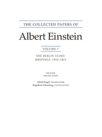 The Collected Papers of Albert Einstein, Volume 7 (English) : The Berlin Years: Writings, 1918-1921. (English translation of selected texts) - Albert Einstein