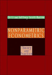 Nonparametric Econometrics : Theory and Practice - Qi Li