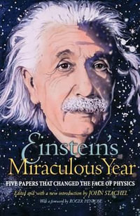Einstein's Miraculous Year : Five Papers That Changed the Face of Physics - Albert Einstein
