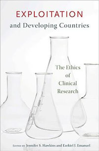 Exploitation and Developing Countries : The Ethics of Clinical Research - Jennifer S. Hawkins