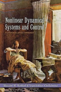 Nonlinear Dynamical Systems and Control : A Lyapunov-Based Approach - Wassim M. Haddad